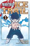 Fairy Tail Ice Trail Vol.1 book cover